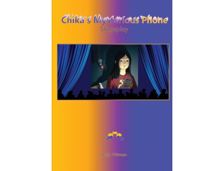Livro Chikas Mysterious Phone Stageplay De Pittman, Hugh Et Al. (inglês)