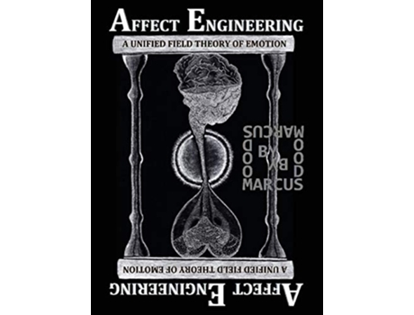 Livro Affect Engineering A Unified Field Theory of Emotion de Marcus Caesar Woods (Inglês)