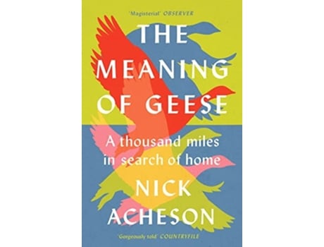 Livro The Meaning of Geese de Acheson e Nick (Inglês)