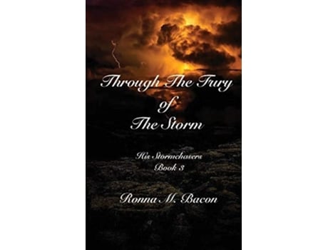 Livro Through The Fury of The Storm de Ronna M Bacon (Inglês)