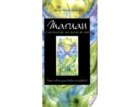 Livro MARUAN E SUA BUSCA POR UM SENTIDO DE VIDA de STUDART, ALDENOR ROMERO (Português do Brasil)