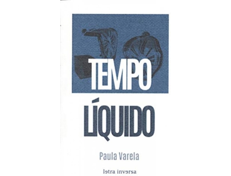 Livro Tempo Líquido de Paula Varela Díaz (Galego)