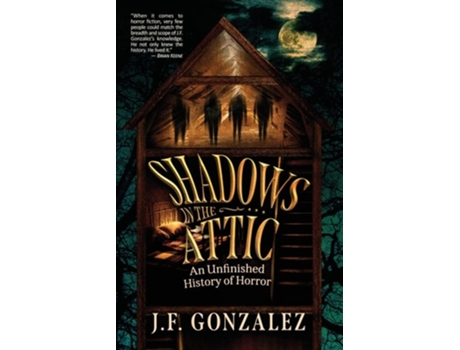 Livro J. F. Gonzalezs Shadows in the Attic de J F Gonzalez (Inglês)