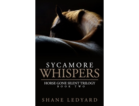 Livro Sycamore Whispers (Horse Gone Silent Trilogy) Shane Ledyard (Inglês)