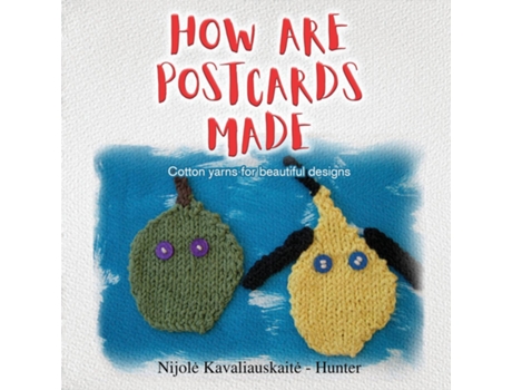 Livro How Are Postcards Made de Nijole Kavaliauskaite - Hunter (Inglês)