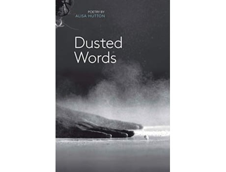 Livro Dusted Words de Alisa Hutton (Inglês)