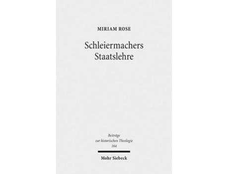 Livro Schleiermachers Staatslehre de Miriam Rose (Alemão - Capa Dura)