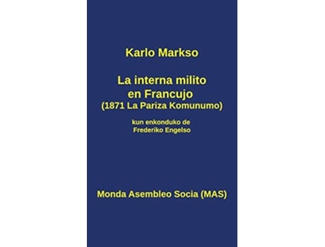 Livro La interna milito en Francujo 1871 La Pariza Komunumo Esperanto Edition de Karlo Markso