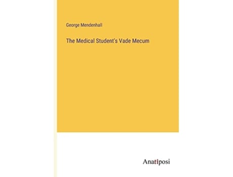 Livro The Medical Students Vade Mecum de George Mendenhall (Inglês)