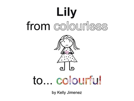 Livro Lily from colourless to colourful de Kelly Jimenez (Inglês)