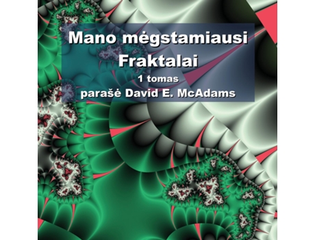 Livro Mano megstamiausi Fraktalai de David E McAdams (Lituano)