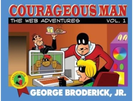Livro Courageous Man The Web Adventures, Vol. 1 De Broderick, Jr Et Al. (inglês)