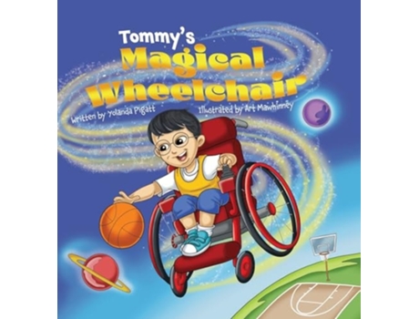 Livro Tommys Magical Wheelchair de Yolanda J Pigatt (Inglês - Capa Dura)