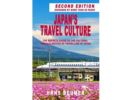 Livro Japans Travel Culture 2nd Edition The Definite Guide to the Cultural Particularities of Travelling in Japan de Hans Beumer (Inglês)