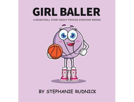 Livro Girl Baller de Stephanie Rudnick (Inglês - Capa Dura)