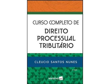 Livro Curso Completo De Direito Processual Tributário de Cléucio Santos Nunes (Português do Brasil)