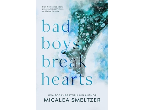 Livro Bad Boys Break Hearts Special Edition De Micalea Smeltzer (inglês)