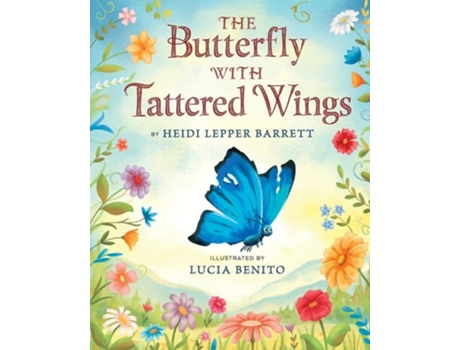 Livro The Butterfly With Tattered Wings de Heidi Lepper Barrett (Inglês)