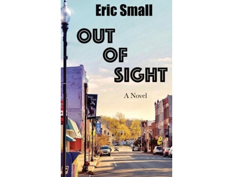 Livro Out Of Sight De Eric Small (inglês)