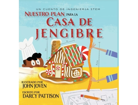 Livro Nuestro plan para la casa jengibre Un cuento de ingeniería STEM de Darcy Pattison (Espanhol - Capa Dura)