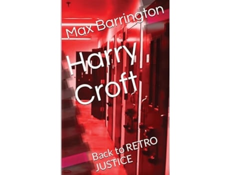 Livro Harry Croft Back To RETRO JUSTICE de Max Barrington (Inglês)