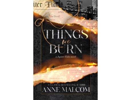 Livro Things We Burn de Anne Malcom (Inglês)