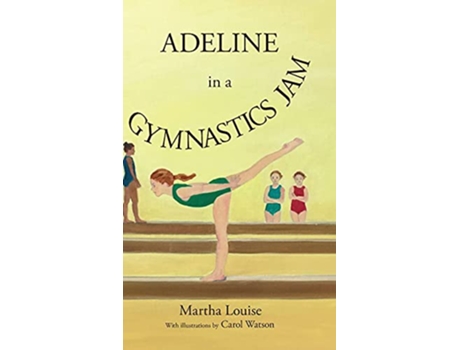 Livro Adeline in a Gymnastics Jam de Martha Louise (Inglês)