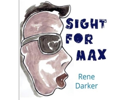 Livro Sight For Max. De Rene Darker (inglês)