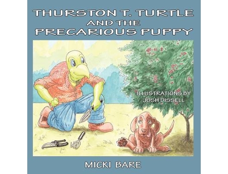 Livro Thurston T Turtle and the Precarious Puppy BOOK3 Hubbleville de Micki Bare (Inglês)