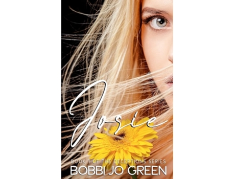Livro Josie Book 1 Of The Deceptions Series De Bobbi Jo Green (inglês)