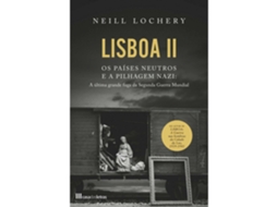 Livro Lisboa II - Os Países Neutros e a Pilhagem Nazi de Neill Lochery (Português)