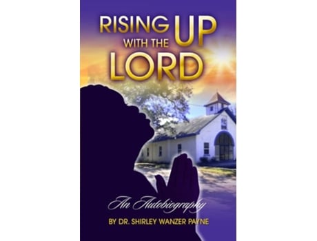 Livro Rising Up With The Lord De Shirley Wanzer Payne (inglês)