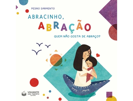 Livro Abracinho, Abração - Quem Não Gosta De Abraço De Pedro Sarmento (inglês)