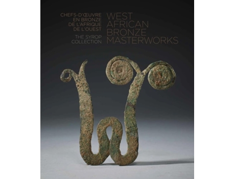 Livro West African Bronze Masterworks De Kloman E Susan (inglês - Capa Dura)