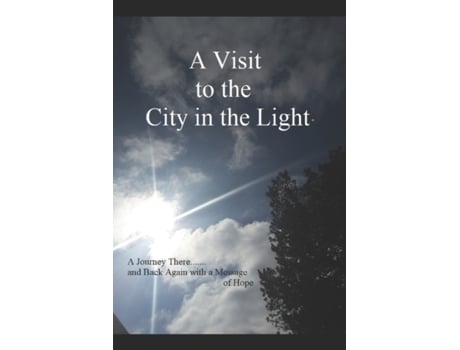 Livro A Visit to the City in the Light: A Journey There.......and Back Again with a Message of Hope H. F. D. (Inglês)