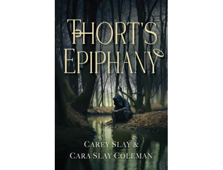 Livro Thorts Epiphany de Carey Slay e Cara Slay Coleman (Inglês)