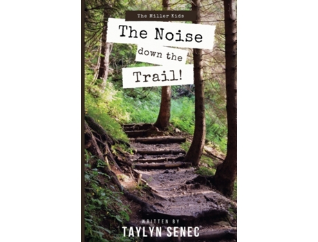 Livro The Noise Down the Trail (Miller Kids) Taylyn Senec (Inglês)