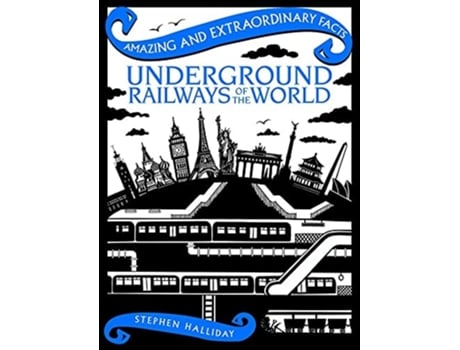 Livro Underground Railways of the World de Stephen Halliday (Inglês - Capa Dura)