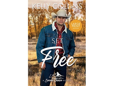 Livro Set Free LARGE PRINT Second Chance de Kelly Collins (Inglês)