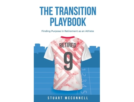 Livro The Transition Playbook Finding Purpose in Retirement as an Athlete de Stuart McConnell (Inglês)