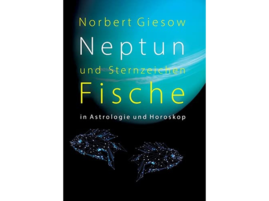Livro Neptun und Sternzeichen Fische in Astrologie und Horoskop German Edition de Norbert Giesow (Alemão)