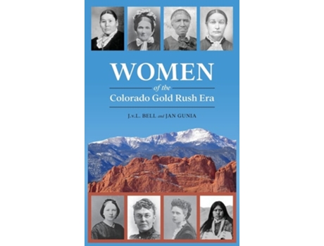Livro Women of the Colorado Gold Rush Era de Kelly Choda (Inglês)