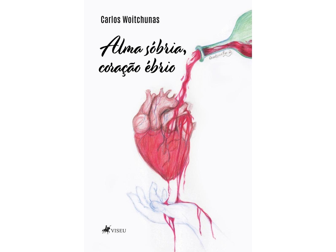 Livro Alma Sóbria, Coração Ébrio de Carlos Woitchunas (Português do Brasil)