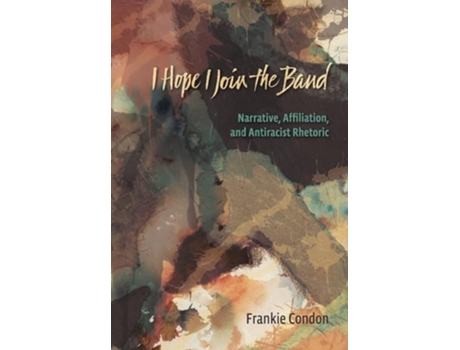 Livro I Hope I Join the Band de Frankie Condon (Inglês)