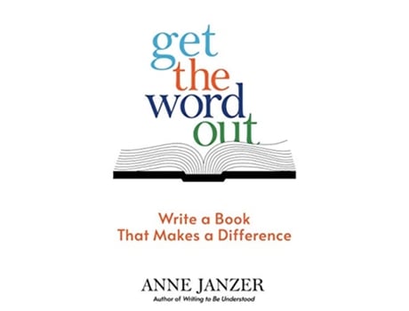 Livro Get the Word Out Write a Book That Makes a Difference de Anne Janzer (Inglês)