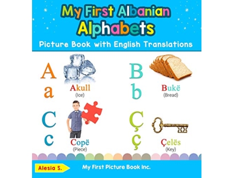 Livro My First Albanian Alphabets Picture Book with English Translations de Alesia S (Inglês - Capa Dura)