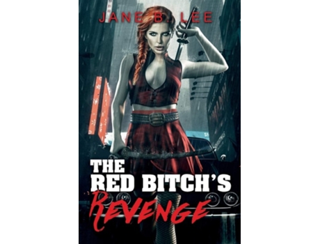 Livro The Red Bitchs Revenge De Jane B Lee (inglês)
