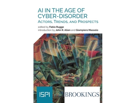 Livro Ai In The Age Of Cyber-disorder Actors, Trends, And Prospects De Fabio Rugge (inglês)