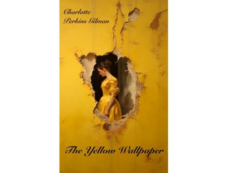 Livro The Yellow Wallpaper Filibooks Classics Edition de Charlotte Perkins Gilman (Inglês)