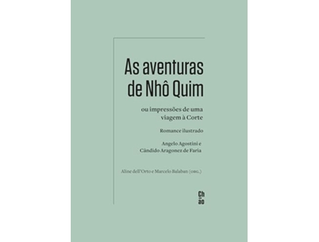 Livro As Aventuras De Nhô Quim Ou Impressões De Uma Viagem À Corte Romance Ilustrado de ANGELO AGOSTINI (Português)